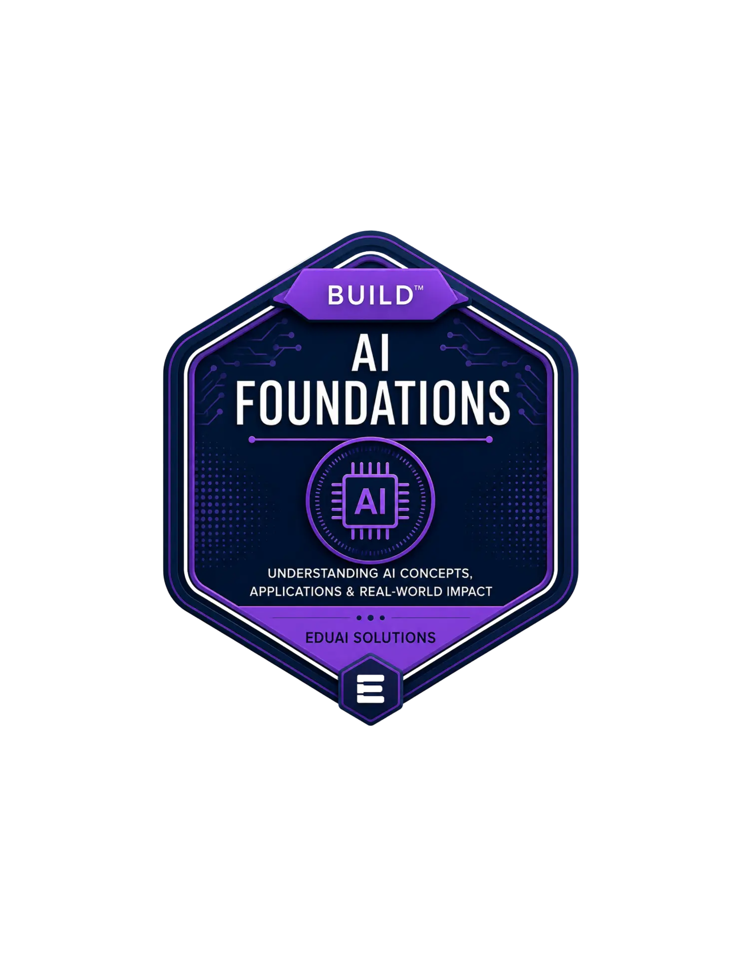 BUILD™ AI Foundations digital badge from EduAI Solutions